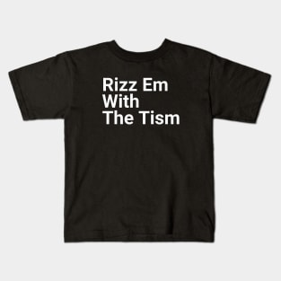 Rizz Em With The Tism 22 Kids T-Shirt